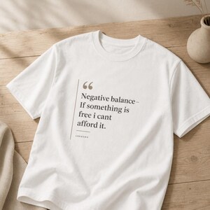 Lustiges Steuern T-Shirt | Negative Balance Zitat, Börse Humor Tee
