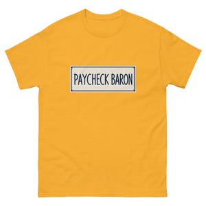 Unisex tee - Paycheck Baron