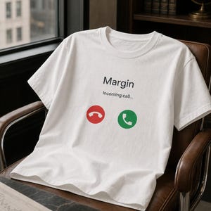 Margin Call T-Shirt | Wall Street Movie Humor T-Shirt
