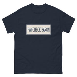 Unisex tee - Paycheck Baron
