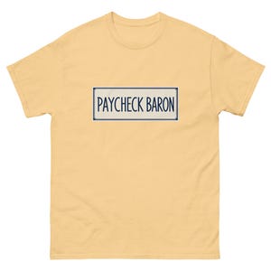 Unisex tee - Paycheck Baron