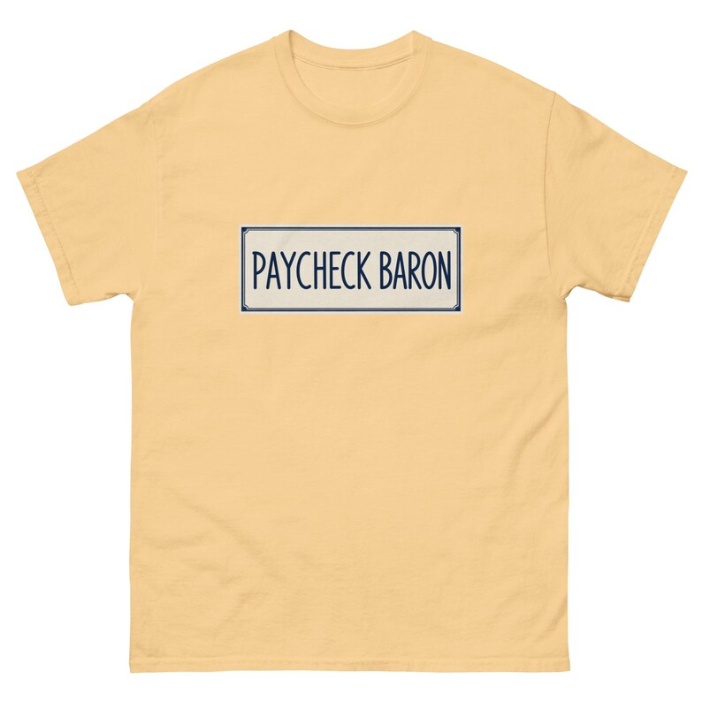Unisex tee - Paycheck Baron