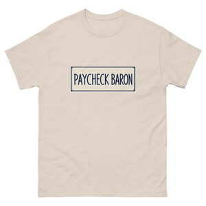 Unisex tee - Paycheck Baron