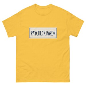 Unisex tee - Paycheck Baron
