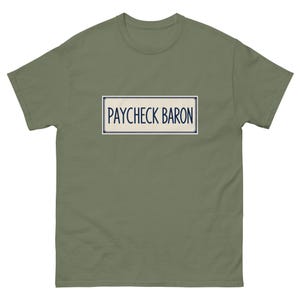 Unisex tee - Paycheck Baron