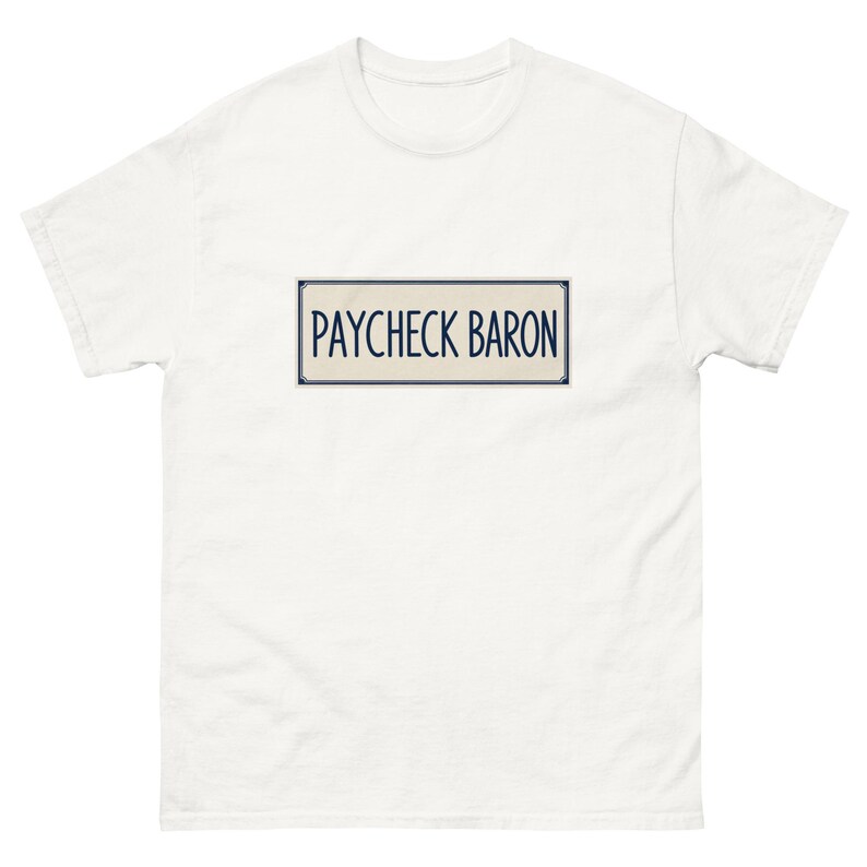 Unisex tee - Paycheck Baron