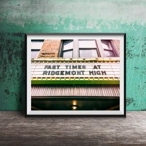 Fast Times at Ridgemont High - Vintage Theater Sign - Unframed Photography Photo Print- Vintage Movie Theatre - 80s Movies