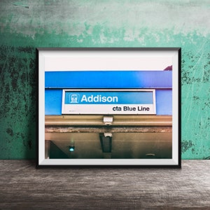 ADDISON CTA Blue Line - Chicago CTA El Sign - Unframed Photography Print - Chicago Train Stop