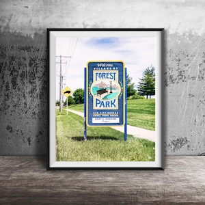 FOREST PARK, ILLINOIS - Impresión fotográfica sin marco de Chicagoland - Letrero de los suburbios de Chicago - Letrero de la ciudad de Illinois