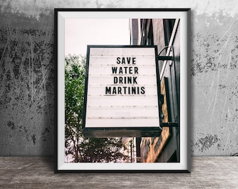 SAVE WATER, Drink MARTINIS - Unframed Photography Print - Kitchen, Dining Room, Bar Artwork