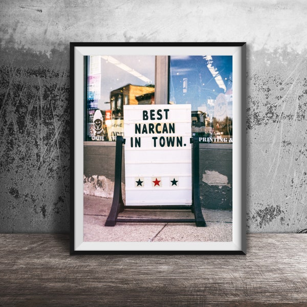 BEST NARCAN In Town - Unframed Photography Print - Bathroom, Pharmacy Sign, Drugstore Art, Restroom Decor, Medicine Cabinet Drugs