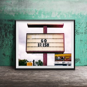 Go IRISH, NOTRE DAME Sign Art Photography - Unframed Wall Art Photo - Modern Fine Art Photography - South Bend, Indiana - Fighting Irish