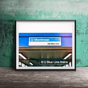 MONTROSE Blue Line - Chicago CTA El Sign - Unframed Photography Print - Chicago Train Stop