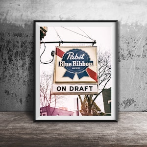 PABST BLUE RIBBON On Draft - Unframed Photography Print - Home Wall Decor - Cold Beer Sign - Chicago Dive Bar Photo Art