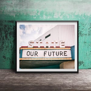 TEATRO DI STATO, Benton Harbor, Michigan - Stampa fotografica senza cornice - Vecchio tendone del cinema, foto di insegna al neon - State Our Future