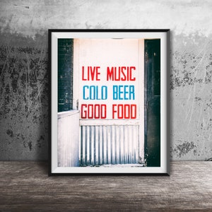 Live Music, Cold Beer, Good Food - Kitchen Sign Photography - Kitchen Art - Bar Photo - Retro Sign - Dining Room - Dive Bar