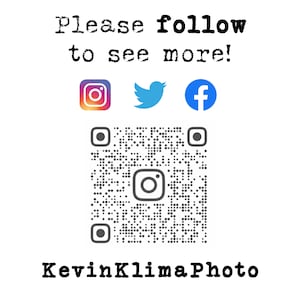 Może przedstawiać: Czarno-biały kod QR z ikoną aparatu w środku. Tekst "Please follow to see more!" znajduje się nad kodem QR. Tekst "KevinKlimaPhoto" znajduje się pod kodem QR. Ikony medi&oacute;w społecznościowych dla Instagrama, Twittera i Facebooka znajdują się nad kodem QR.