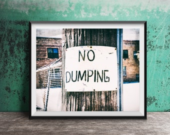 BATHROOM - RESTROOM - TOILET - No Dumping - Unframed Photography Print - Funny Sign Photo