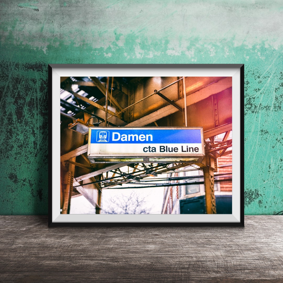 Damen Blue Line - CTA El Sign - Wicker Park, Chicago - Unframed ...
