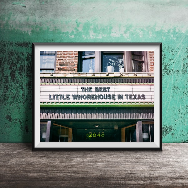The BEST LITTLE WHOREHOUSE in Texas - Vintage Theater Sign Art - Unframed Photography Photo Print - Vintage Movie Theatre - Dolly Parton