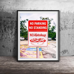 Chicago Style Hot Dog Sign Art, No Ketchup, No Parking - Unframed Photography Print - Chicago Art Print Photo