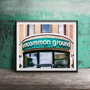 UNCOMMON GROUND, Chicago Photography Print - Unframed Wall Art Print - Chicago Restaurant Bar Sign - Lakeview, Wrigleyville, Chicago