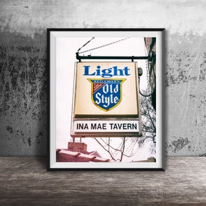 Wicker Park, Chicago Bar - INA MAE TAVERN Bar Wall Art - Chicago Sign Photography - Unframed, Ready-to-Frame Print - Old Style Light Beer
