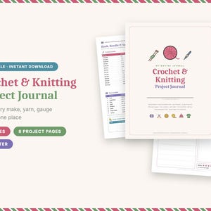 May include: A printable Crochet & Knitting Project Journal with 20 pages and 8 project pages in US Letter size. The document features text, icons of yarn and needles, and charts for tracking yarn, gauge, and gifts for knitting and crochet projects.