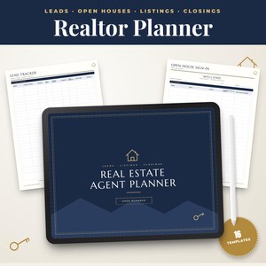 May include: A digital realtor planner displayed on a tablet screen with the text Real Estate Agent Planner, Leads, Listings, Closings, and Open Planner. Two printed pages show a Lead Tracker and Open House Sign-In sheet with a stylus and key icons.