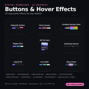 Könnte beinhalten: Ein digitaler Download von 10 JavaScript-Snippets für Website-Buttons und Hover-Effekte. Die Grafik zeigt Titel wie Magnetic Button, Shine Sweep, Gradient Border Glow, Ripple Click, 3D Tilt Card, Underline Reveal, Liquid Fill, Icon Slide und Neon Pulse.