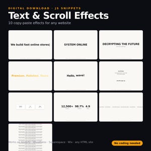 Könnte beinhalten: Ein digitaler Download von 10 JavaScript-Snippets für Text- und Scroll-Effekte auf Websites. Die Grafik zeigt verschiedene Textbeispiele wie 'We build fast online stores', 'SYSTEM ONLINE', 'DECRYPTING THE FUTURE' und 'Premium. Polished. Yours.' auf einem schwarzen Hintergrund.