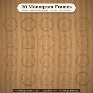 Könnte beinhalten: Eine digitale Sammlung von 20 Monogramm-Rahmen mit dem Buchstaben A in verschiedenen kreisförmigen, quadratischen und schildförmigen Umrissen. Der Text lautet 20 Monogram Frames, wreaths, rings & art deco frames | 200 mm | swap the letter, und For cutting boards & signs | LightBurn xTool Glowforge Inkscape.