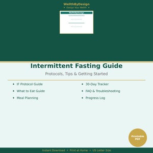 May include: A digital Intermittent Fasting Guide document with a dark green header and light green background. It lists sections including IF Protocol Guide, 30-Day Tracker, What to Eat Guide, FAQ & Troubleshooting, Meal Planning, and Progress Log.