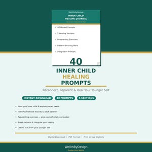 May include: A digital Inner Child Healing Journal by WellthByDesign featuring 40 guided prompts, 5 healing sections, reparenting exercises, and pattern-breaking work. The document includes text for instant download, PDF format, and print or digital use.
