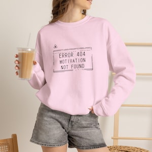 Fehler 404 Motivation nicht gefunden Sweatshirt, Programmierer Humor Pullover