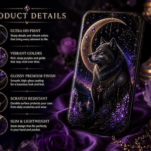 May include: A smartphone case featuring a dark wolf illustration against a crescent moon and purple crystal background. The text reads PRODUCT DETAILS, ULTRA HD PRINT, VIBRANT COLORS, GLOSSY PREMIUM FINISH, SCRATCH RESISTANT, and SLIM & LIGHTWEIGHT.