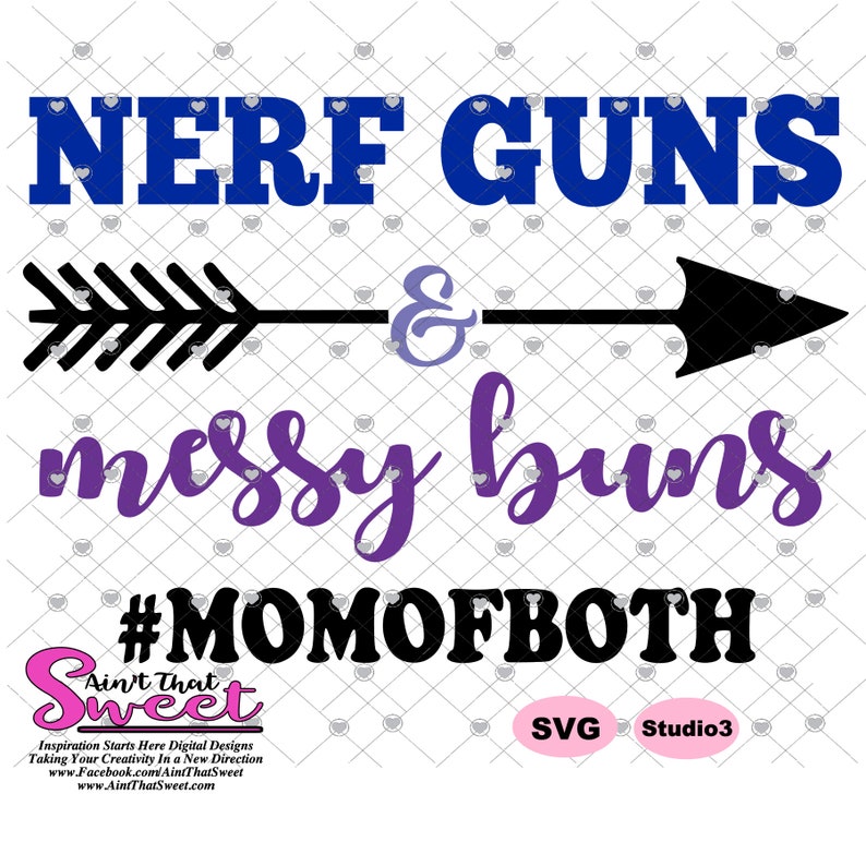 Download Nerf Guns Messy Buns Mom Of Both Transparent PNG SVG | Etsy