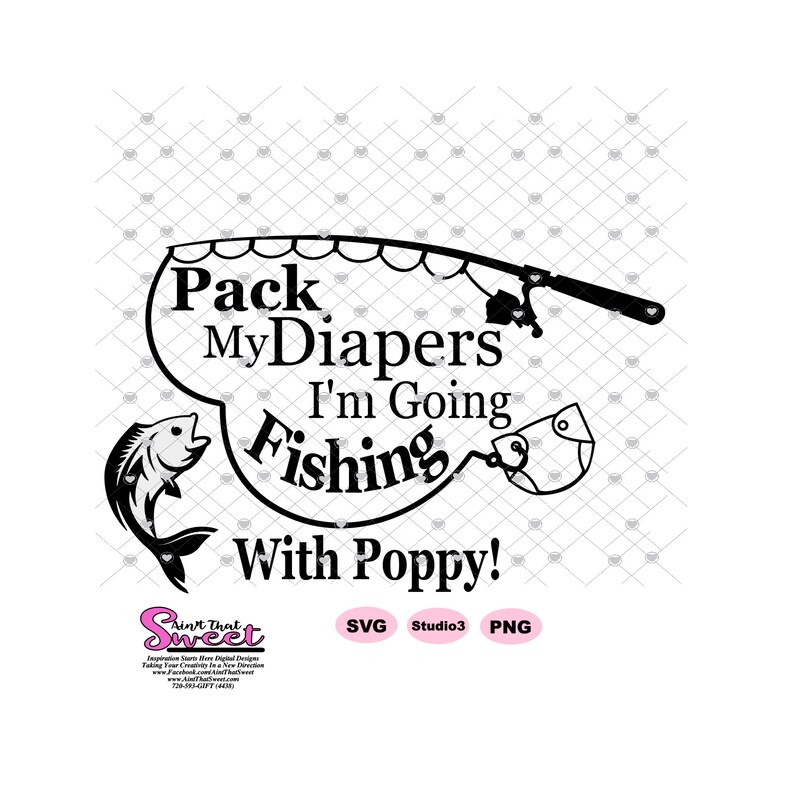 Download Pack My Diapers I M Going Fishing With Poppy Svg Cricut Transparent Png Silhouette Scan N Cut Art Collectibles Drawing Illustration Safarni Org