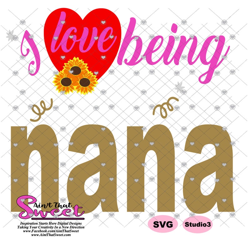 Download I Love Being Nana Transparent PNG SVG Silhouette | Etsy