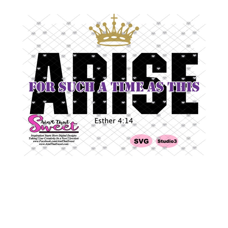 Download Scan N Cut Transparent Png Svg Cricut Silhouette Arise For Such A Time As This Esther 4 14 Digital Art Collectibles Delage Com Br