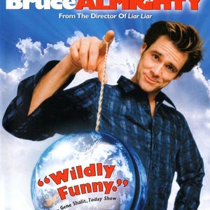 May include: DVD cover for the film Bruce Almighty featuring Jim Carrey in a dark blue plaid shirt holding a string attached to a globe. The text reads: FULL SCREEN, JIM CARREY, Bruce ALMIGHTY, From The Director Of Liar Liar, Wildly Funny, Gene Shalit, Today Show, DVD, and UNIVERSAL.