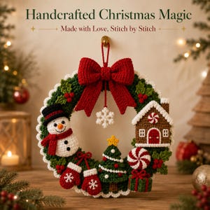 May include: A crocheted Christmas wreath featuring a large red bow, a white snowman with a black hat, a brown gingerbread house, a green Christmas tree, red mittens, a peppermint candy, and a gift box, with text reading Handcrafted Christmas Magic.