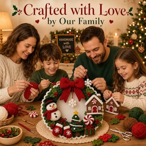 May include: A crocheted Christmas wreath featuring a large red bow, a snowman, a gingerbread house, a Christmas tree, mittens, and peppermint candies. The wreath is decorated with white snowflake accents and green foliage. Text reads Crafted with Love by Our Family.
