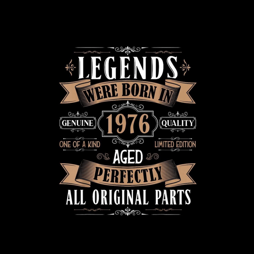 Legends Were Born in 1976 PNG, Vintage 50th Birthday Shirt Design, Aged ...