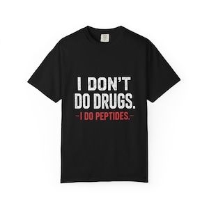 Camiseta "No consumo drogas, consumo péptidos" / Camiseta con humor sobre fitness