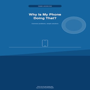 Può includere: Un documento digitale blu intitolato Phones & Devices Pack, Why Is My Phone Doing That? Common problems, simple solutions. Presenta un disegno al tratto bianco di uno smartphone, un contorno circolare e il testo Tech In Plain English in basso.