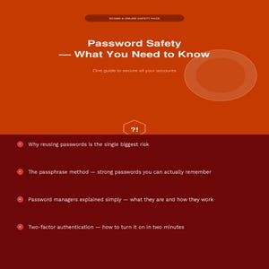 Könnte beinhalten: Ein orangefarbenes und dunkelrotes Informationsdokument mit dem Titel Scams & Online Safety Pack: Password Safety — What You Need to Know. Es listet Themen wie Risiken bei der Passwortwiederverwendung, die Passphrasen-Methode und Zwei-Faktor-Authentifizierung auf.