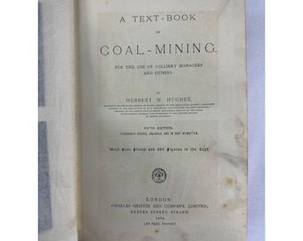 A Text-Book of Coal Mining 1904 H.W. Hughes Illustrated Engineering