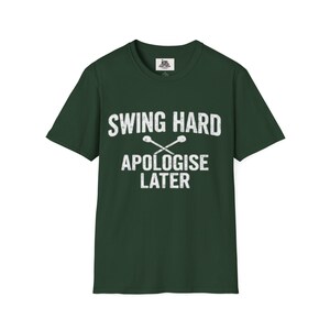 Swing Hard Apologise Later T-Shirt | Softball Baseball Bat Graphic