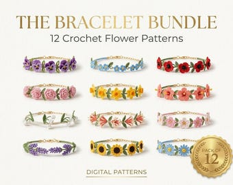 Puede incluir: Doce pulseras de flores tejidas a ganchillo con diversos diseños florales como pensamientos, amapolas, girasoles y lavanda. El texto dice THE BRACELET BUNDLE 12 Crochet Flower Patterns, DIGITAL PATTERNS, y un sello dorado PACK OF 12.